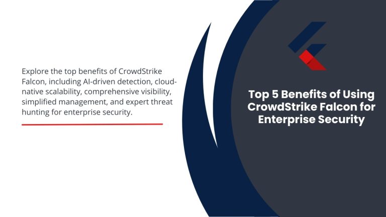 top 5 benefits of using crowdstrike falcon