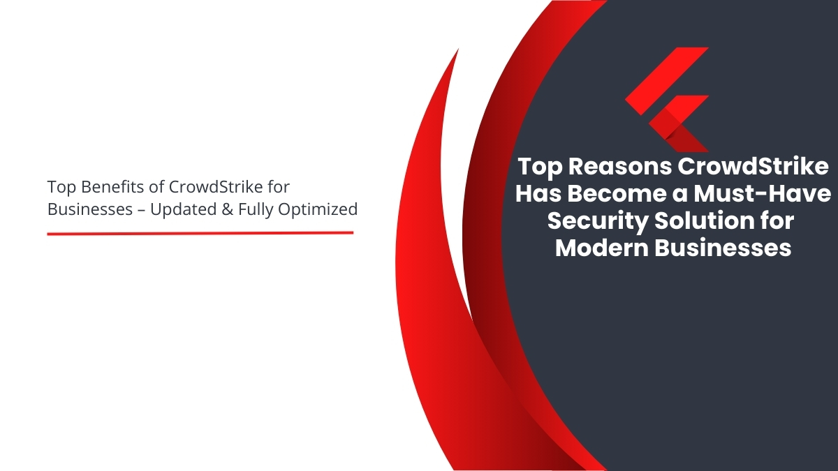 top benefits of crowdstrike for businesses updated